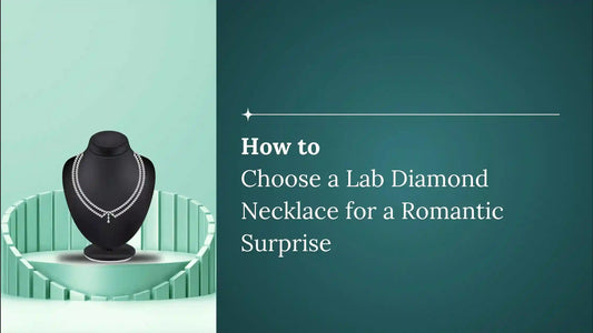 How to Choose a Lab Diamond Necklace for a Romantic Surprise | Jama Jewels