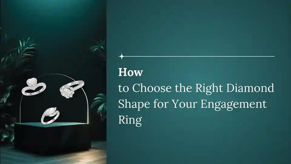 How to Choose the Right Diamond Shape for Your Engagement Ring